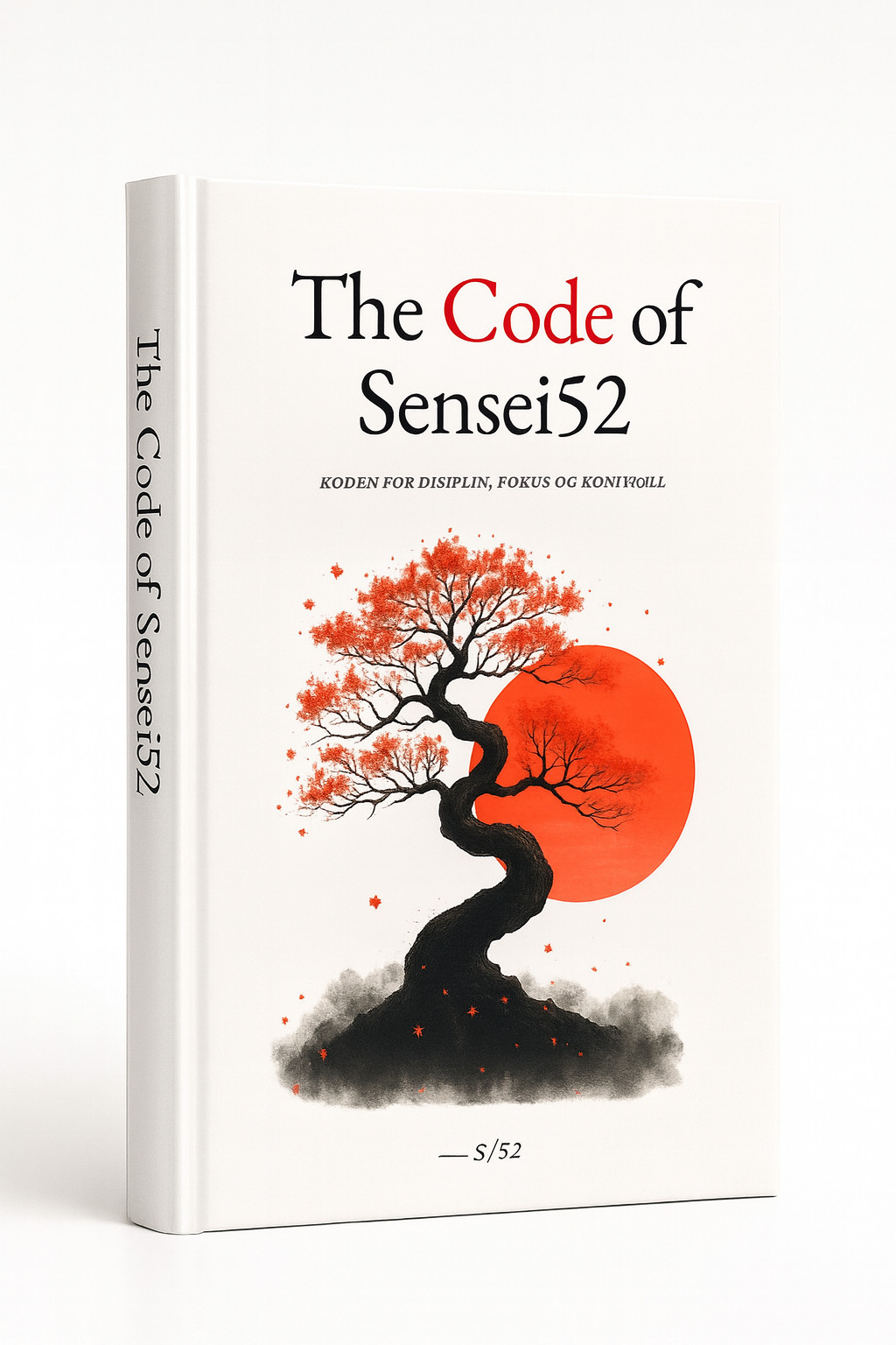 The Code of Sensei52 – Koden for disiplin, fokus og kontroll
